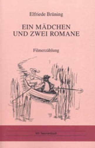 Ein Mädchen und zwei Romane: Filmerzählung (MV Taschenbuch) Brüning, Elfriede - Ein Mädchen und zwei Romane: Filmerzählung (MV Taschenbuch) Brüning, Elfriede