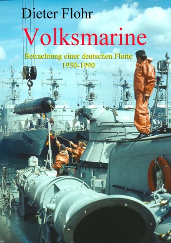 9783899541380: Volksmarine: Betrachtung einer deutschen Flotte 1950-1990 (Livre en allemand)