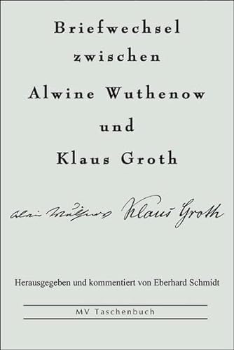 Beispielbild fr Briefwechsel zwischen Alwine Wutheow und Klaus Groth. Herausgegeben und kommentiert von Eberhard Schmidt. zum Verkauf von ABC Antiquariat, Einzelunternehmen