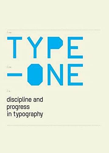 9783899550566: Type One: Discipline and Progress in Typography