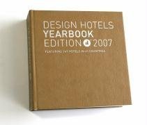 Imagen de archivo de Design Hotels Yearbook 2007 a la venta por Midtown Scholar Bookstore
