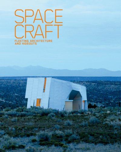 Beispielbild fr Space Craft Fleeting Architecture and Hideouts zum Verkauf von Antiquariat am Roacker