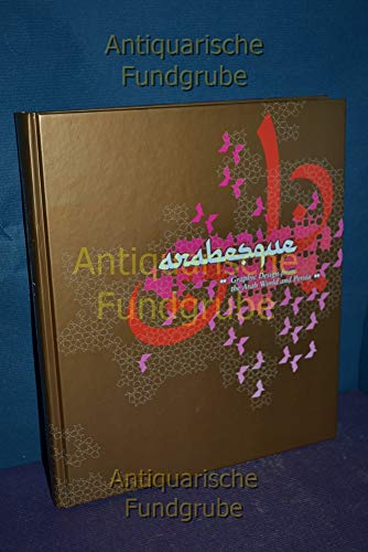 Stock image for Arabesque: Graphic Design from the Arab World and Persia (English, Arabic and Persian Edition) for sale by ZBK Books