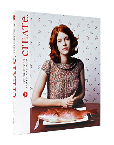 9783899552317: Create eating design and future food /anglais