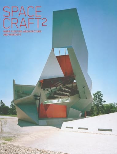 9783899552331: Spacecraft 2 /anglais: More Fleeting Architecture and Hideouts: v. 2 (Spacecraft: More Fleeting Architecture and Hideouts)