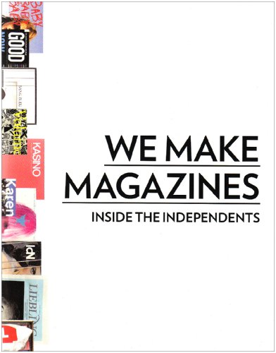 Stock image for We Make Magazines : Inside the Independents for sale by WorldofBooks