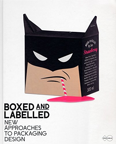 Boxed and Labelled: New Approaches to Packaging Design - S. Ehmann