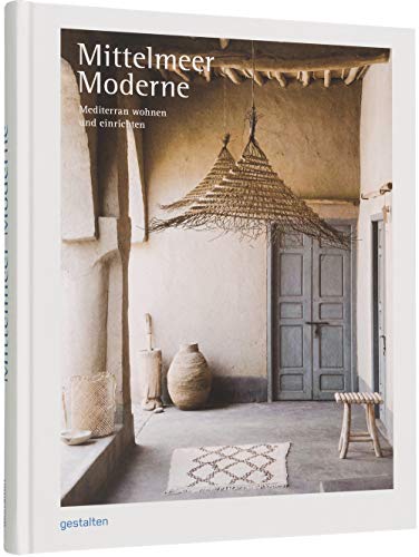 9783899552584: Mittelmeer Moderne: Mediterran wohnen und einrichten