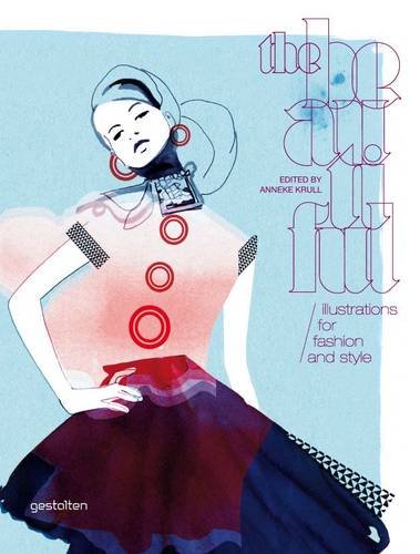 Stock image for The Beautiful: Illustrations for Fashion and Style for sale by Big River Books