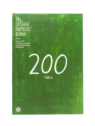 9783899553406: The Design Hotels Book 2011