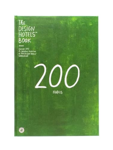 9783899553406: The Design Hotels' Book 2011