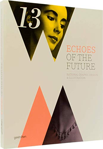Beispielbild fr Echoes of the Future: Rational Graphic Design and Ilustration zum Verkauf von medimops