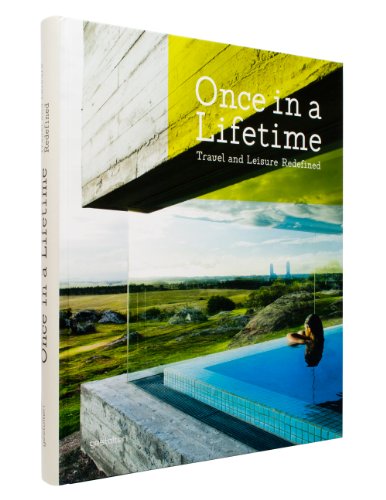 9783899554199: Once in a Lifetime: Travel and Leisure Redefined