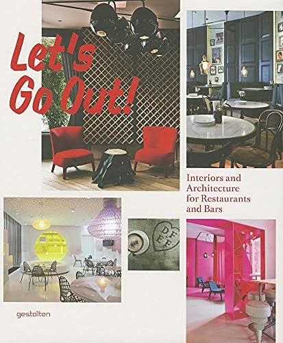 Stock image for Let's Go Out!: Interiors and Architecture for Restaurants and Bars for sale by Ammareal