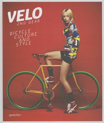 Beispielbild fr Velo-2nd Gear: Bicycle Culture and Style zum Verkauf von medimops