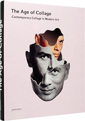 9783899554830: The age of collage: contemporary collage in modern art