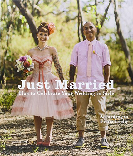 9783899554892: Just married /anglais: How to Celebrate your Wedding in Style