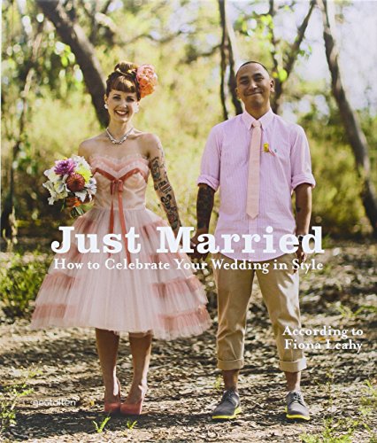 Stock image for Just Married: How to Celebrate Your Wedding in Style for sale by AwesomeBooks