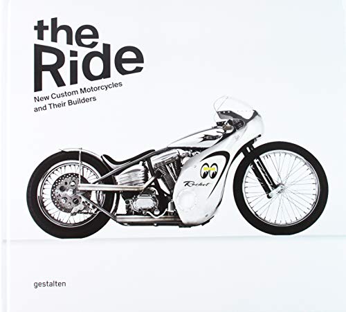 The Ride - New Custom Motorcycles and their Builders