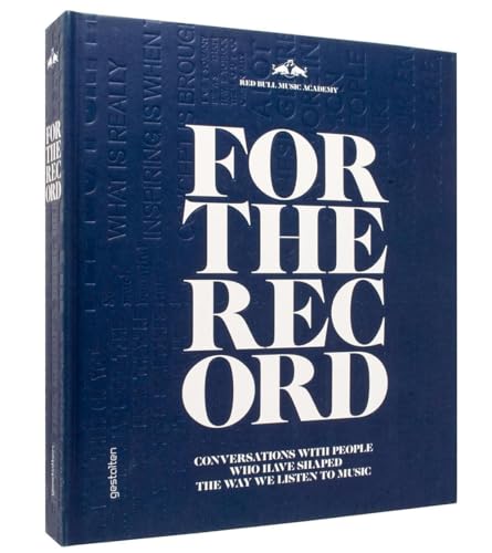 Beispielbild fr For the Record: Conversations with People Who Have Shaped the Way We Listen to Music zum Verkauf von Powell's Bookstores Chicago, ABAA