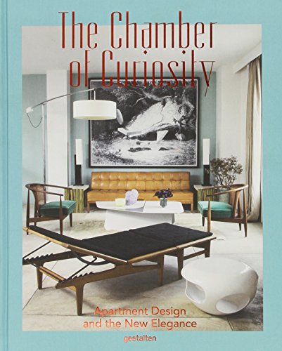 Stock image for The Chamber of Curiosity: Apartment Design and the New Elegance for sale by Outer Print