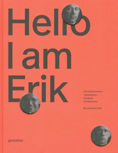 9783899555196: Hello i am erik /anglais: Erik Spiekermann: Typographer, Designer, Entrepeneur