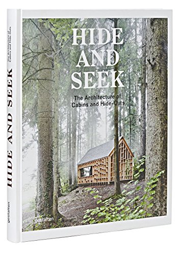 Stock image for Hide and Seek: Cabins and Hideouts: The Architecture of Cabins and Hideouts for sale by ARTBOOKS EAST LONDON