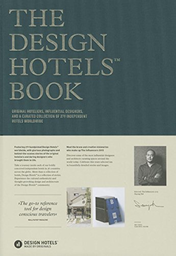 9783899555622: The Design Hotels Book 2015: Original Hoteliers, Influential Designers, and a Curated Collection of 279 Independent Hotels Worldwide