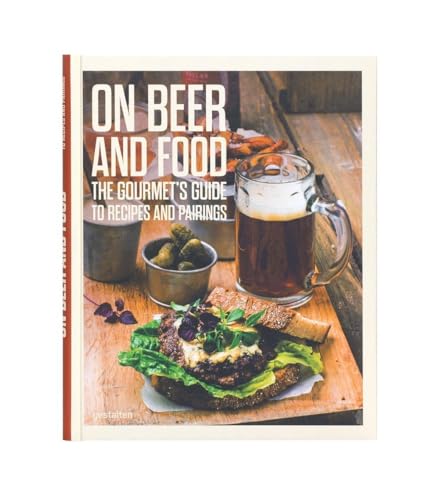 9783899555646: On Beer and Food: The Gourmet’s Guide to Recipes and Pairings