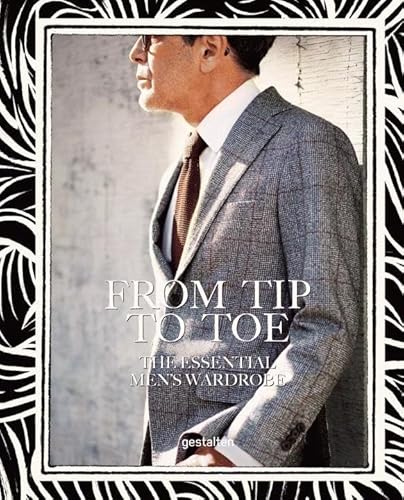 9783899555684: From Tip to Toe: The Essential Men's Wardrobe