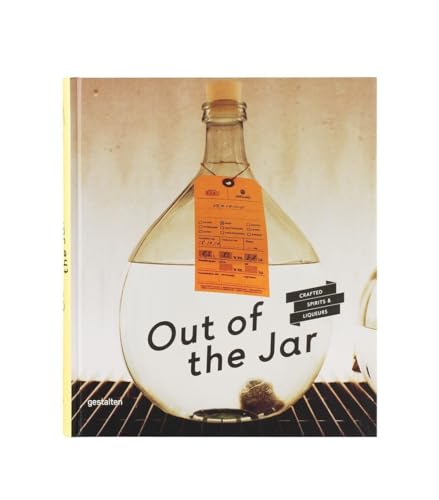 Out of the Jar - CRAFTED SPIRITS & LIQUEURS (English Edition)