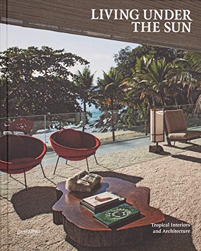 Beispielbild fr Living Under the Sun: Tropical Interiors and Architecture zum Verkauf von medimops