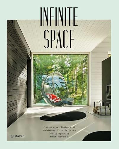 Beispielbild fr Infinite Space: Contemporary Residential Architecture and Interiors Photographed by James Silver man zum Verkauf von BooksRun