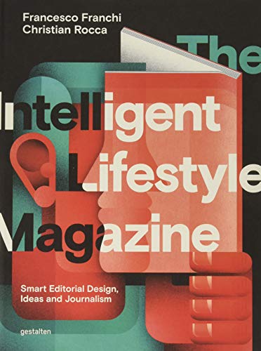 9783899556315: The Intelligent Lifestyle Magazine: Smart Editorial Design, Storytelling and Journalism