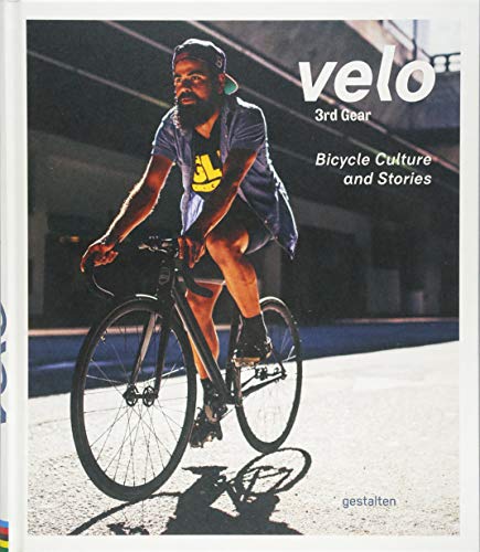 Stock image for Velo 3rd Gear: Bicycle Culture and Stories for sale by SecondSale
