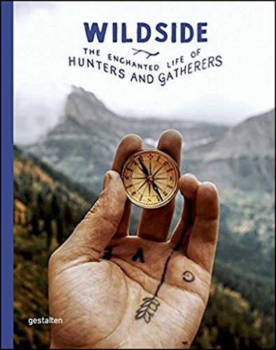 9783899556728: Wildside: The Enchanted Life of Hunters and Gatherers