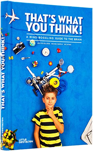 Imagen de archivo de That's What You Think! : A Mind-Boggling Guide to the Brain a la venta por Better World Books