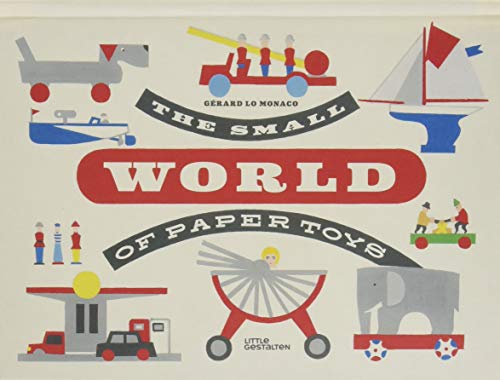 Beispielbild fr The Small World of Paper Toys zum Verkauf von GoldBooks