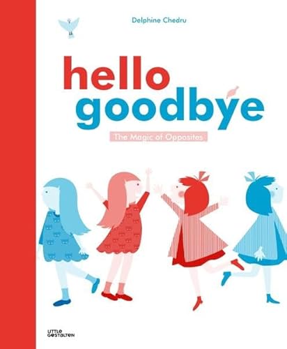 9783899557534: Hello Goodbye: The Magic of Opposites