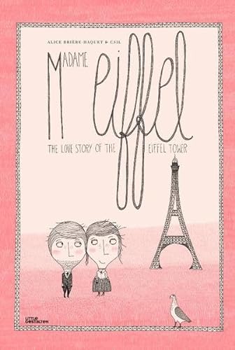 Stock image for Madame Eiffel: The Love Story of the Eiffel Tower (KLEINE GESTALTE) for sale by SecondSale