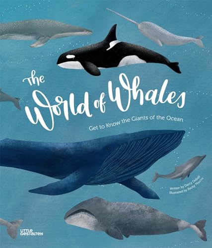 Stock image for The World of Whales: Get to Know the Giants of the Ocean for sale by ZBK Books