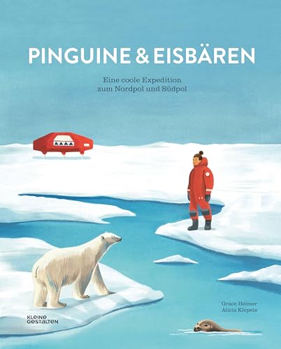 Beispielbild fr Pinguine und Eisbren: Eine coole Expedition zum Nordpol und Sdpol zum Verkauf von medimops