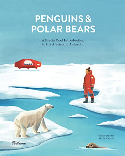 Beispielbild fr Penguins and Polar Bears : A Pretty Cool Introduction to the Arctic and Antarctic zum Verkauf von Better World Books