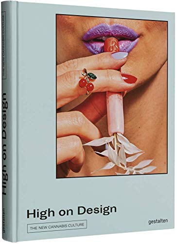9783899558807: High on Design: The New Cannabis Culture