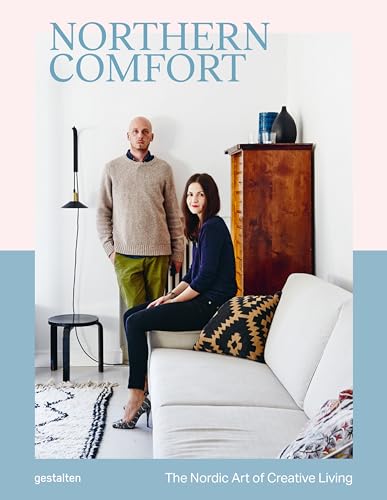 Beispielbild fr Northern Comfort: The Nordic Art of Creative Living zum Verkauf von BooksRun