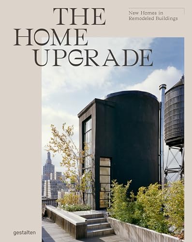 Stock image for The Home Upgrade: New Homes in Remodeled Buildings for sale by Good Reading Secondhand Books