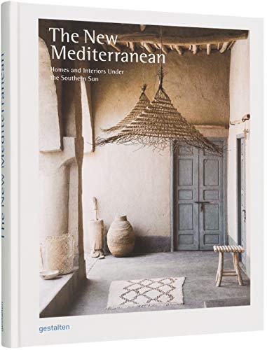 9783899559811: The New Mediterranean: Homes and Interiors Under the Southern Sun