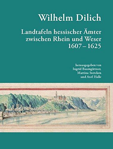 Stock image for Landtafeln Hessischer mter zwischen Rhein und Weser 1607 - 1625. for sale by Antiquariat & Verlag Jenior