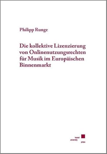 9783899584950: Die kollektive Lizenzierung von Onlinenutzungsrechten fr Musik im Europischen Binnenmarkt