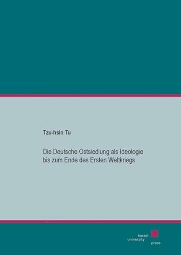 9783899588026: Tu, T: Deutsche Ostsiedlung als Ideologie bis zum Ende des E